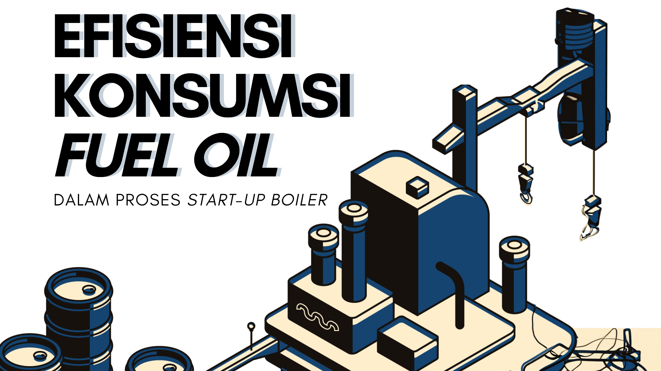 Efisiensi Konsumsi Fuel Oil Dalam Proses Start-Up Boiler